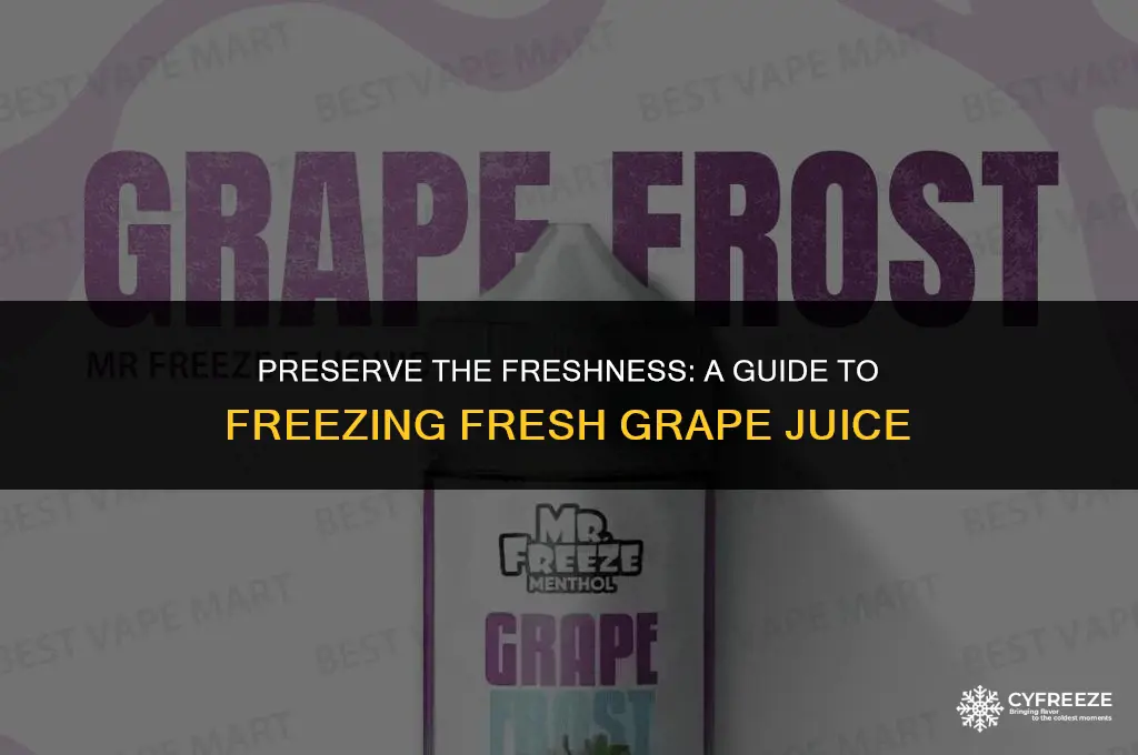 can i freeze fresh grape juice
