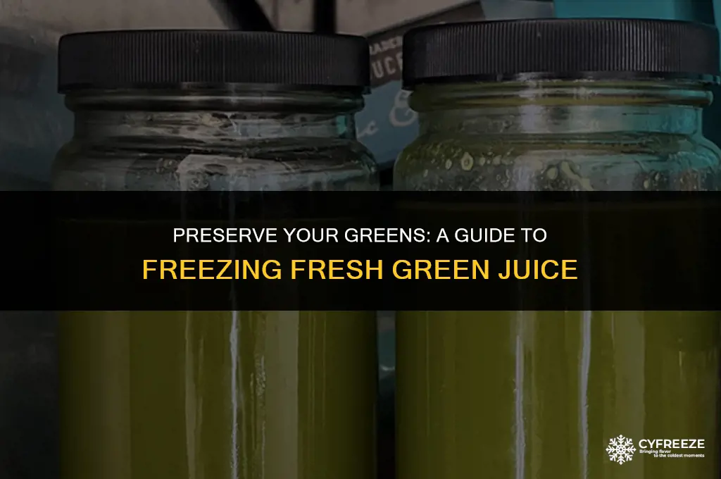 can i freeze fresh green juice