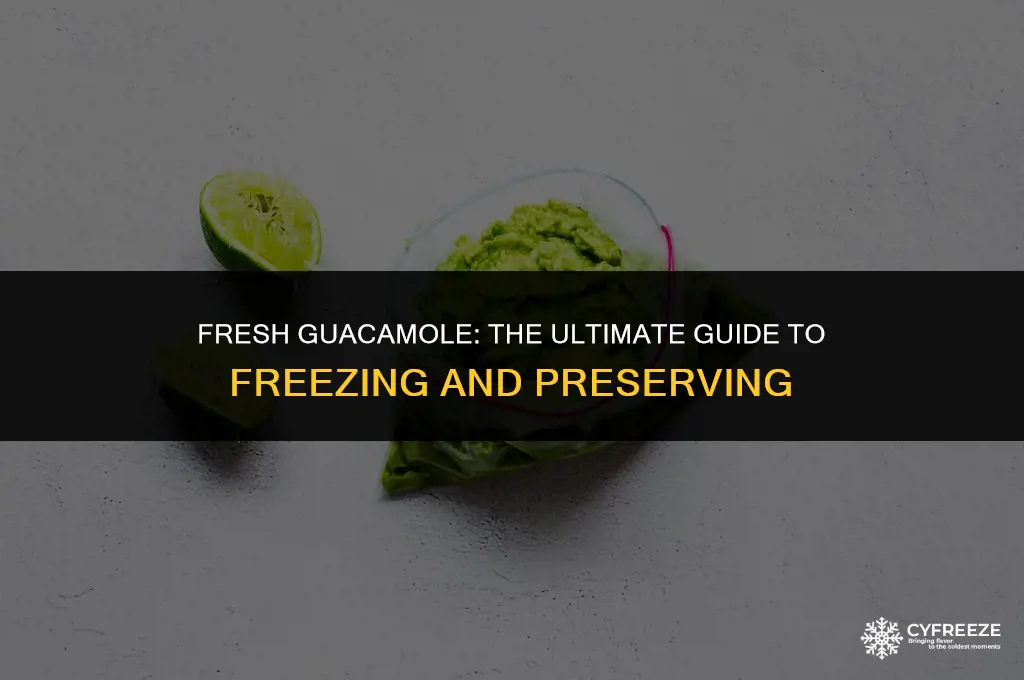 can i freeze fresh guacamole
