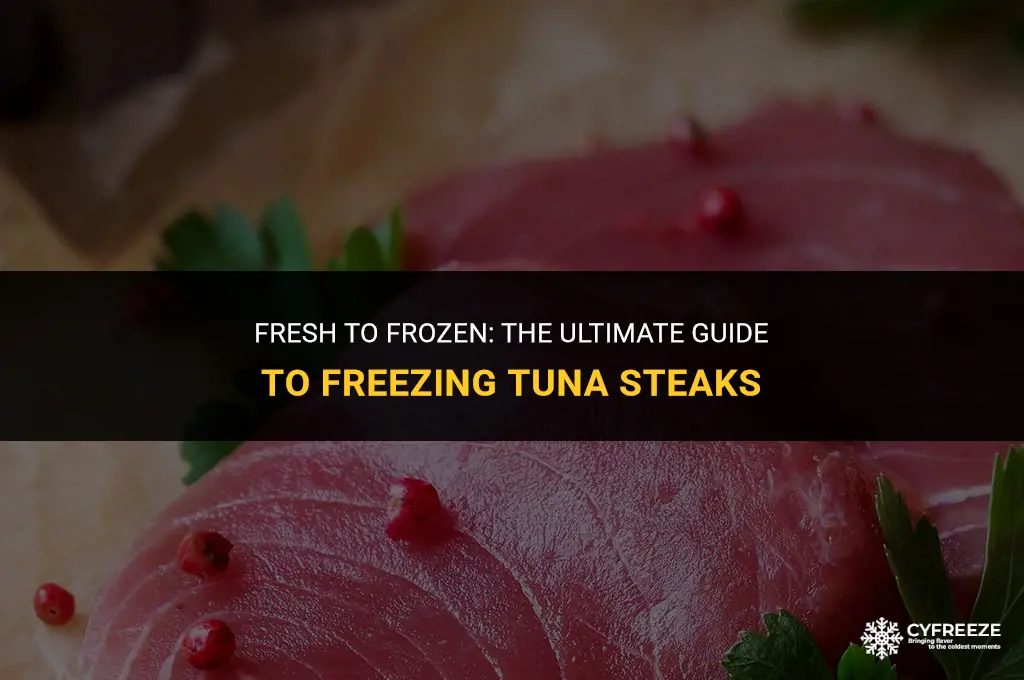 can i freeze fresh tuna steaks