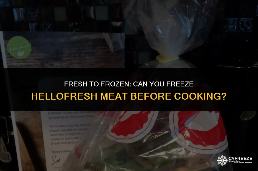 can i freeze hello fresh meat before cooking