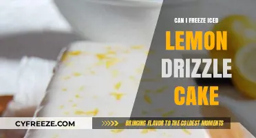 Can I Freeze Iced Lemon Drizzle Cake: A Handy Guide