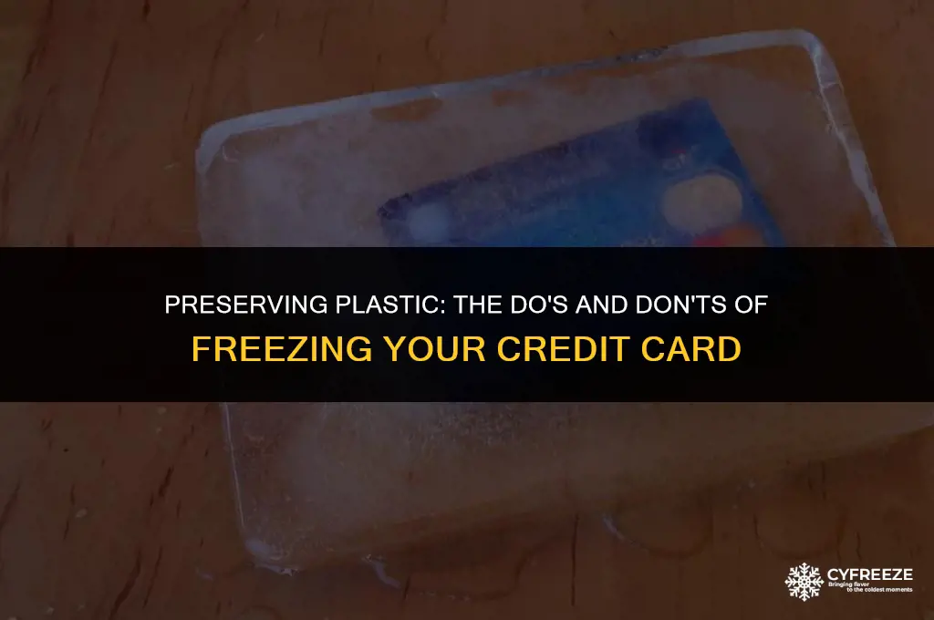 can i freeze my credit card in ice