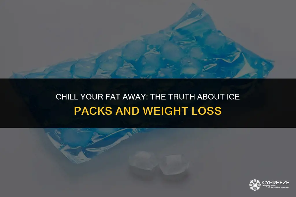 can i freeze my fat with ice packs