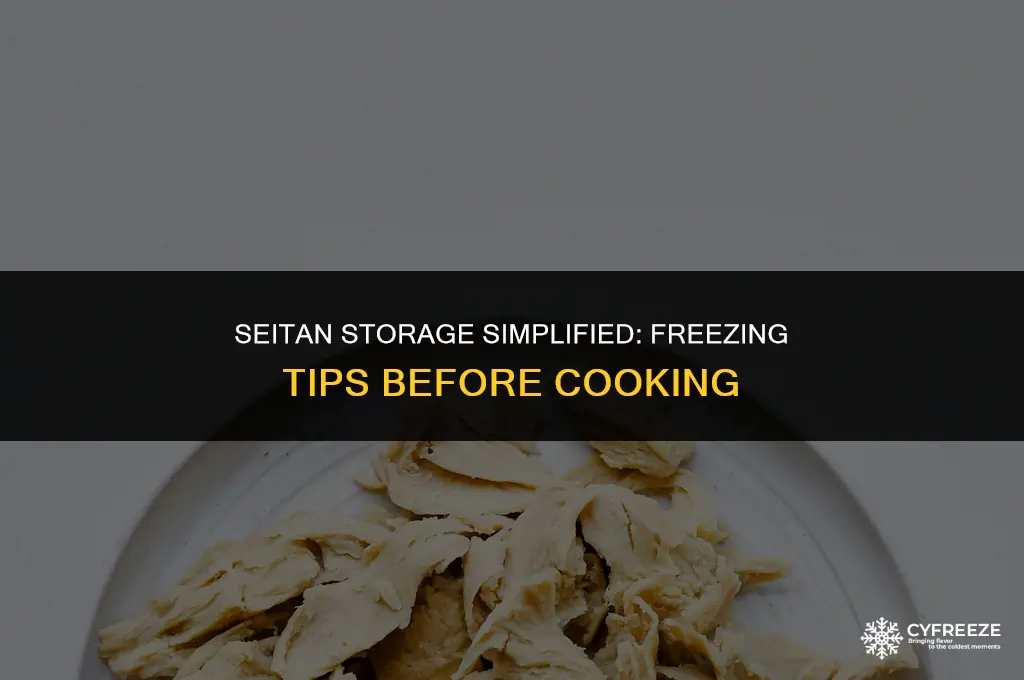 can i freeze seitan before i cook it