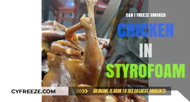 Safely Freezing Smoked Chicken in Styrofoam: A Complete Guide