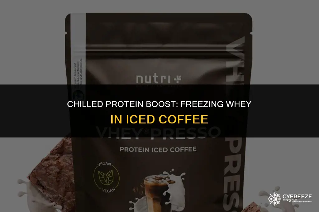 can i freeze whey protein in iced coffee