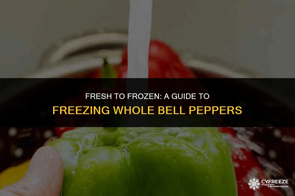 can i freeze whole fresh bell peppers
