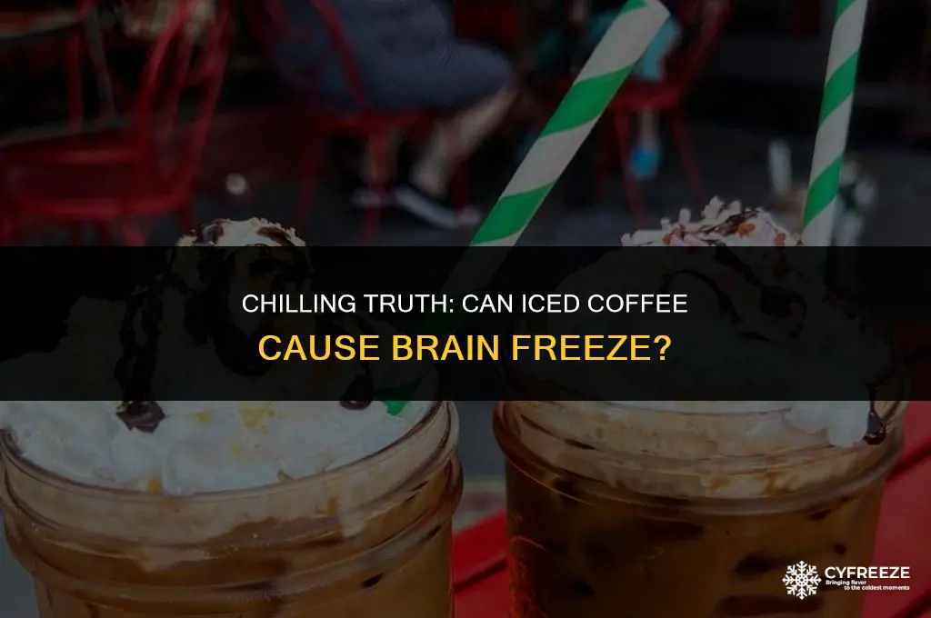 can i get brain freeze from iced coffee