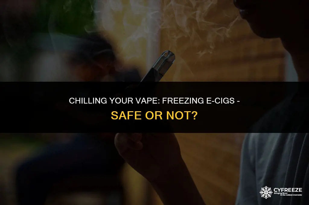 can i put an e cig in the freezer