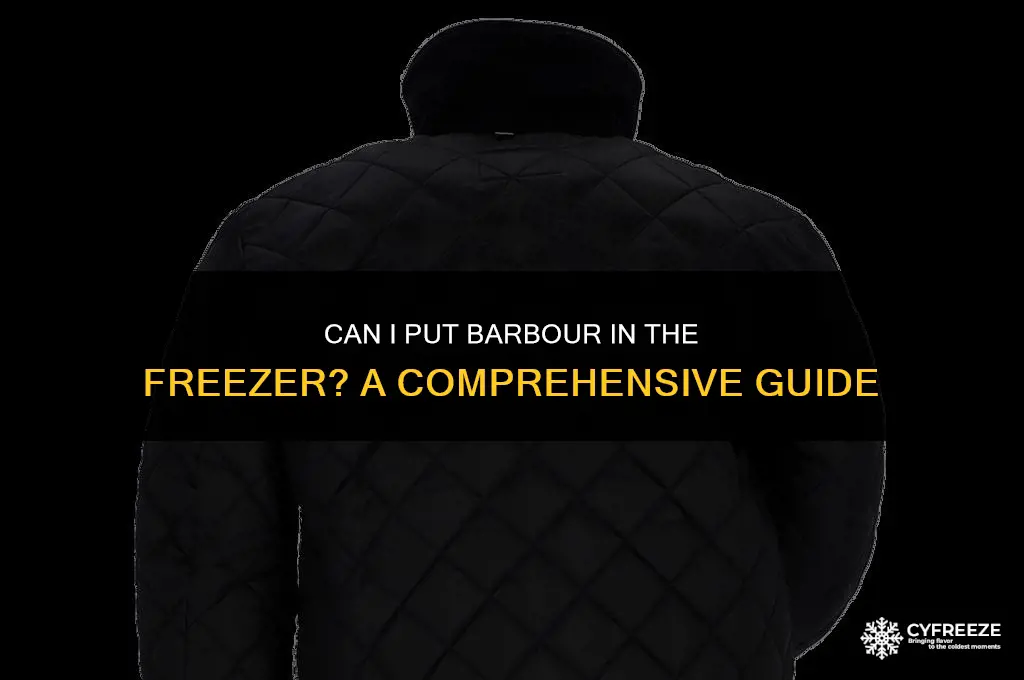 can i put barbour in freezer