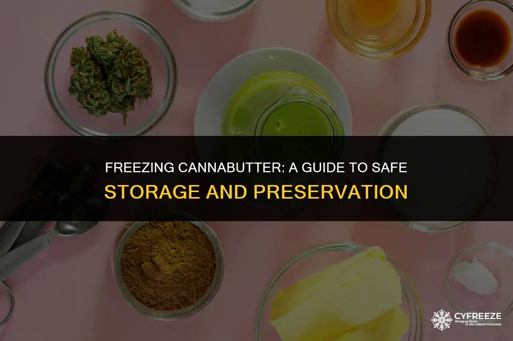 can i put cannabutter in the freezer