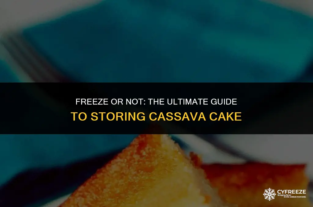 can i put cassava cake in the freezer