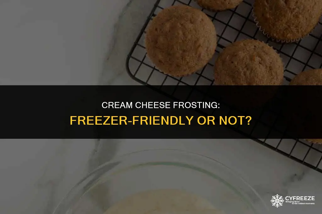 can i put cream cheese frosting in the freezer