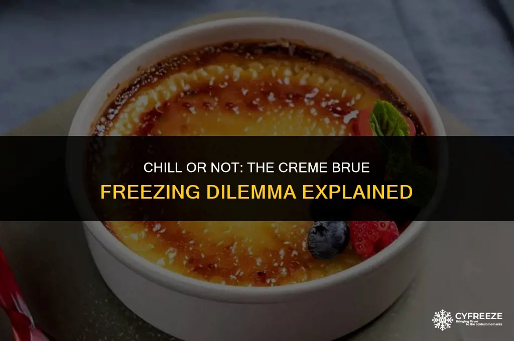 can i put creme brulee in the freezer to set