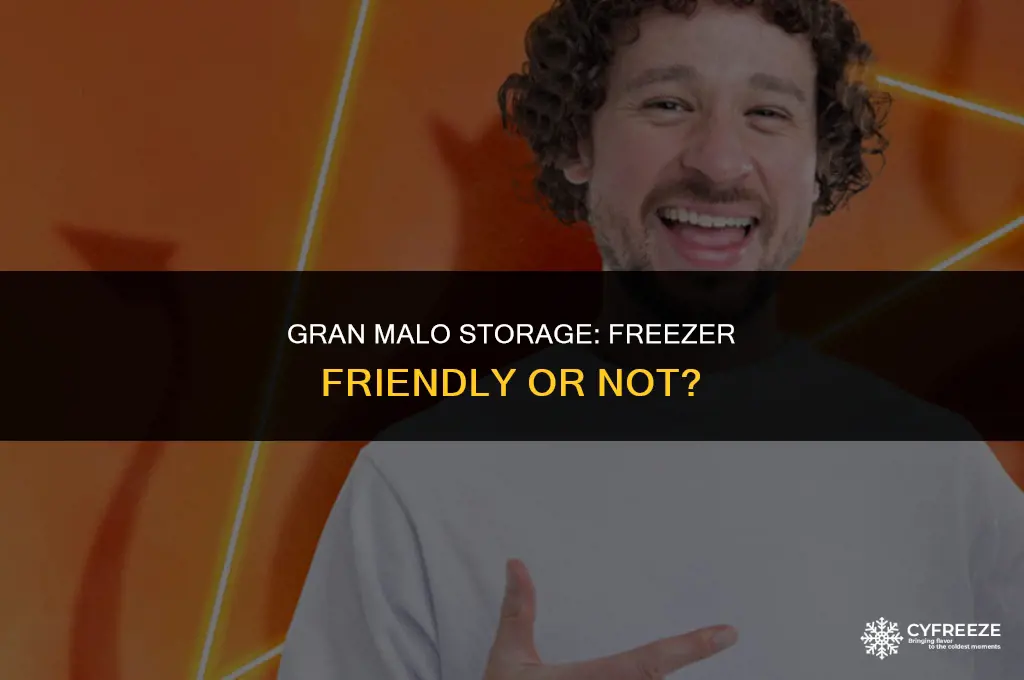 can i put gran malo in the freezer