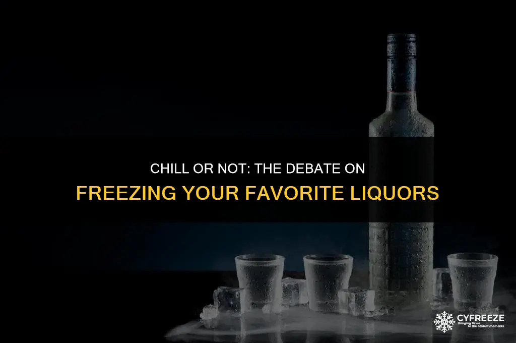 can i put liquor in the deep freeze