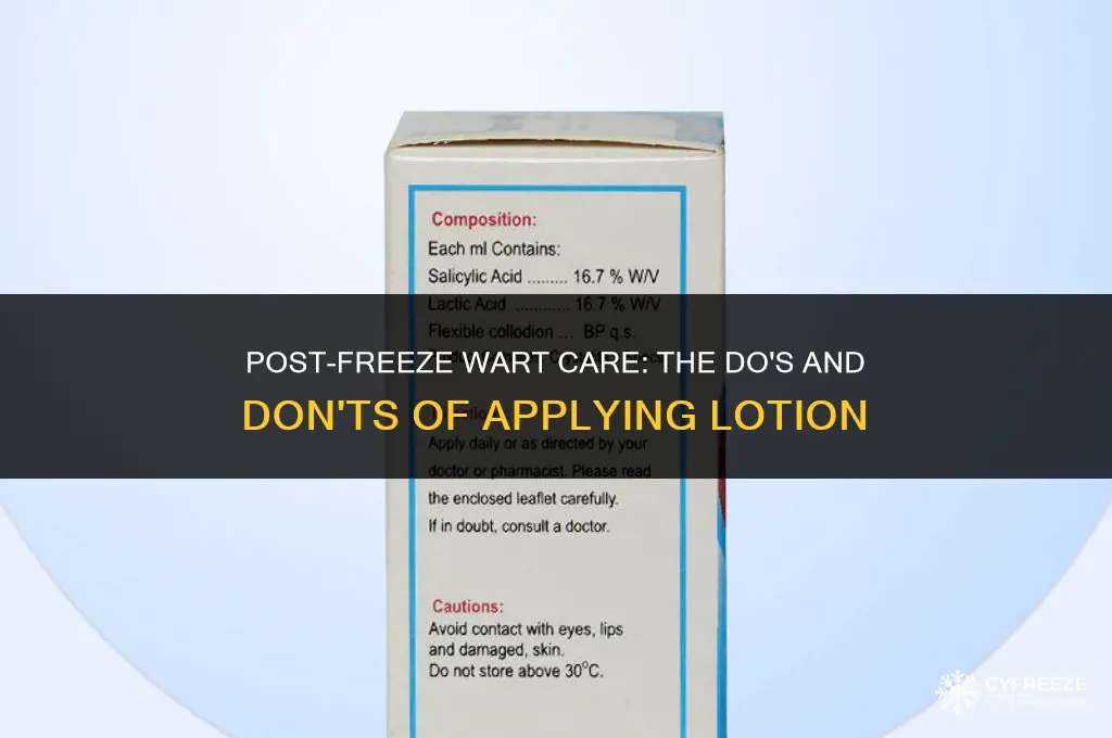 can i put lotion on after freezing wart