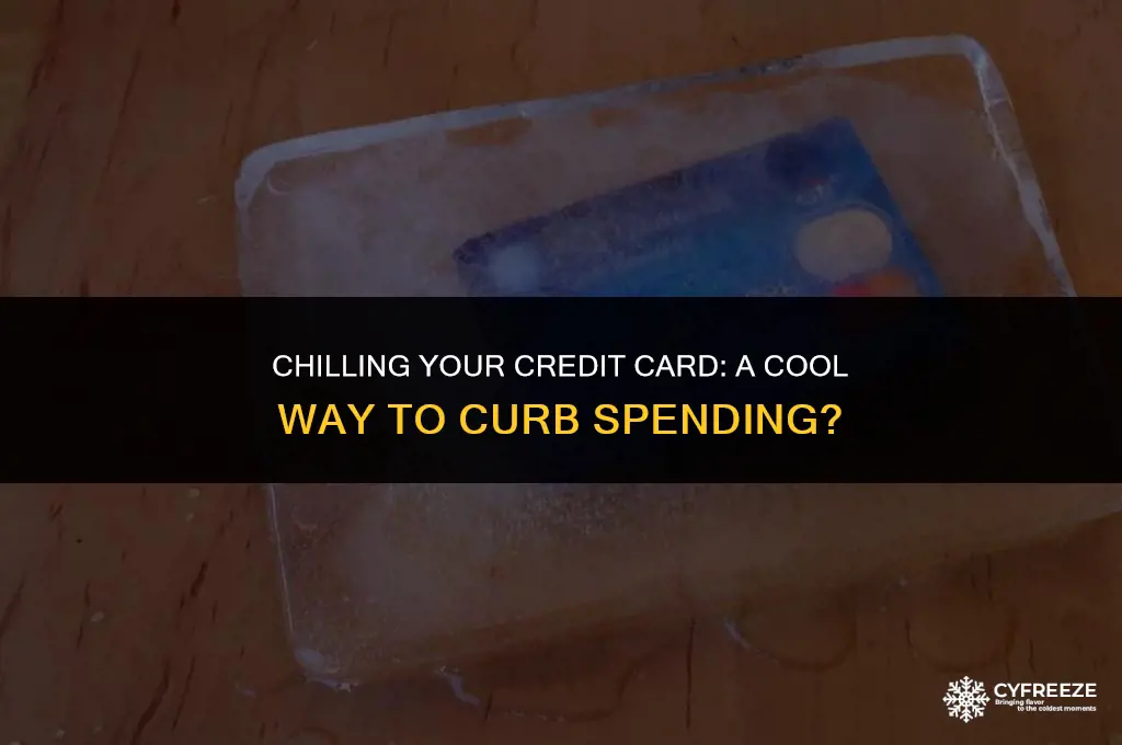 can i put my credit card in the freezer