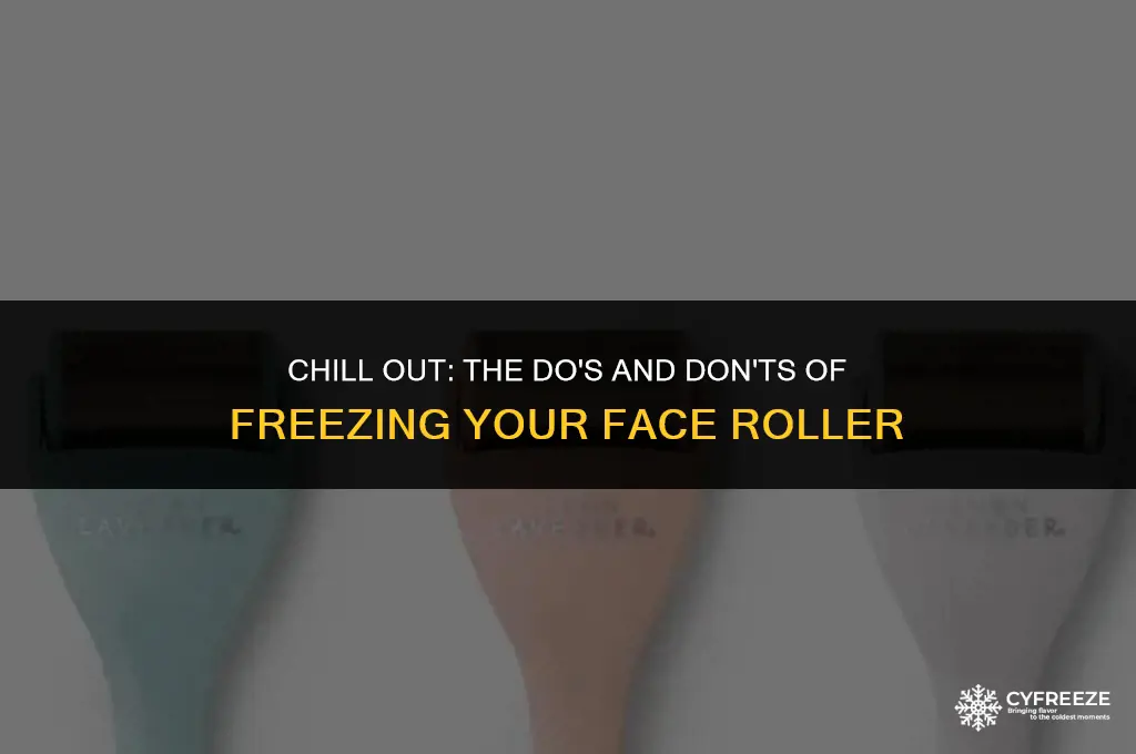 can i put my face roller in the freezer