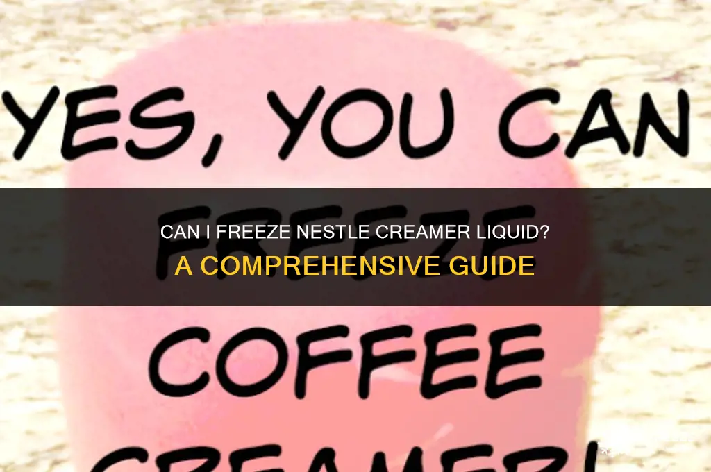 can i put nestle creamer liquid in freezer