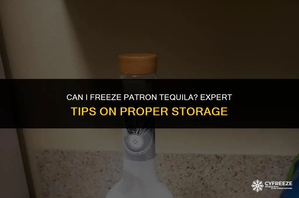 can i put patron in the freezer