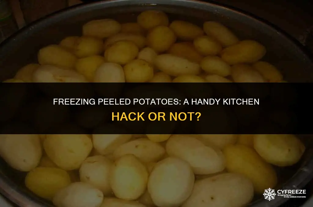 can i put peeled potatoes in the freezer