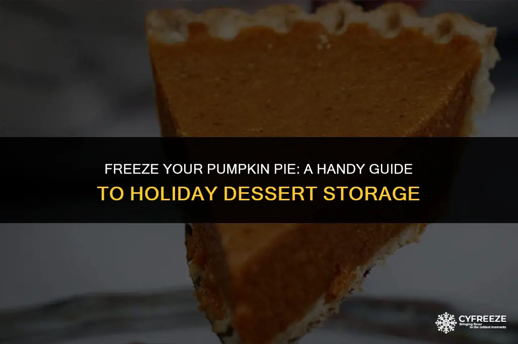 can i put pumpkin pie in the freezer
