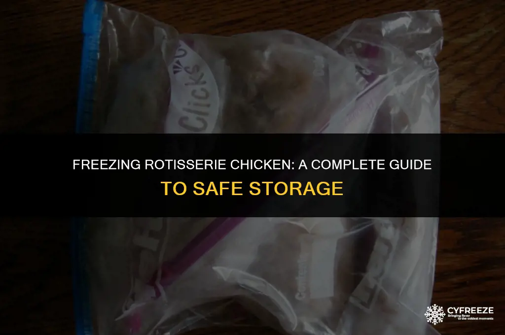 can i put rotisserie chicken in the freezer