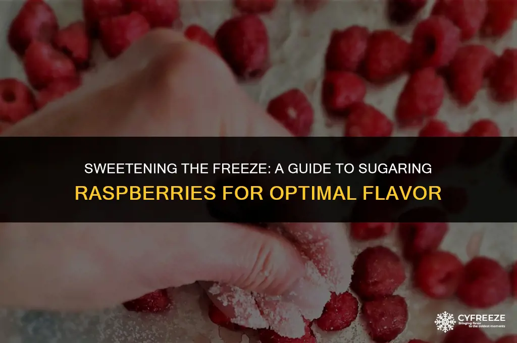 can i put sugar on rasberries to freeze