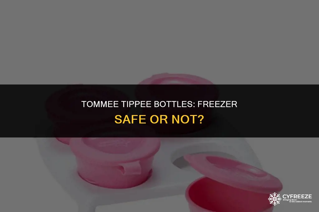 can i put tommee tippee bottles in the freezer