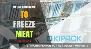 Freezing Meat with Aluminum Foil: Safe Practices and Tips