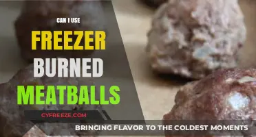 Can You Safely Use Freezer Burned Meatballs? Tips and Advice