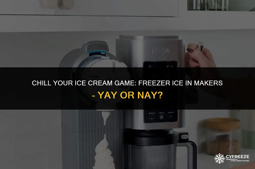 can i use ice from freezer in ice cream maker