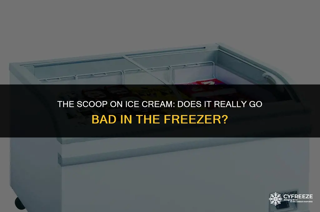 can ice cream go off in the freezer