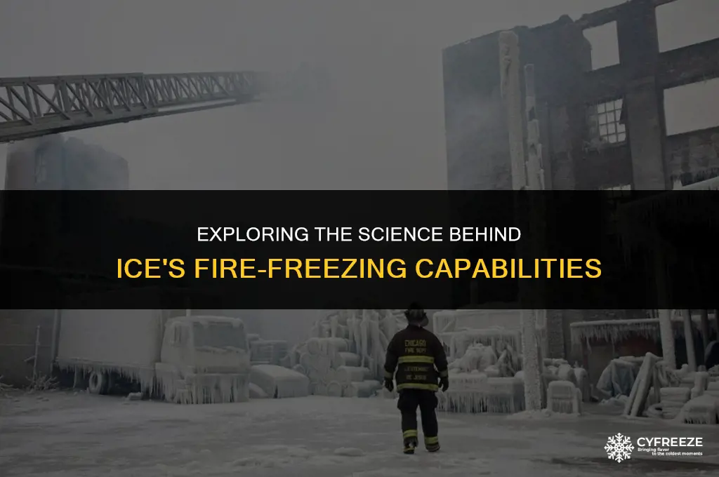 can ice freeze fire
