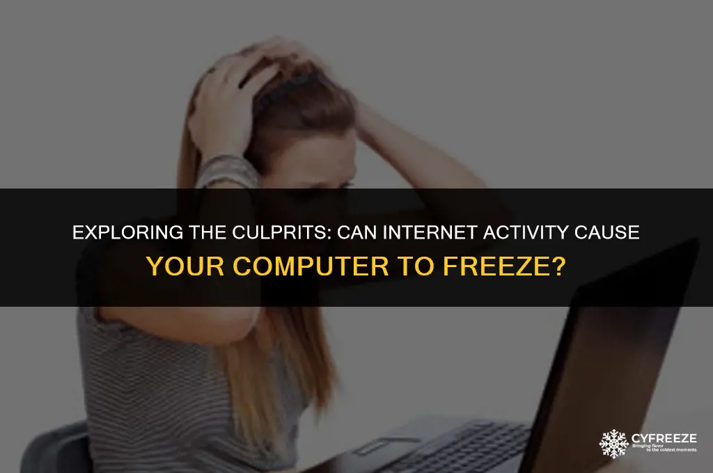 can internet make your computer freeze