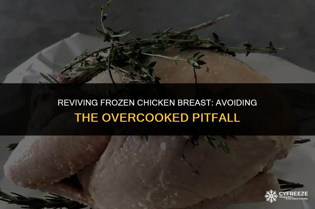 can overcooked chicken breast be from being in the freezer