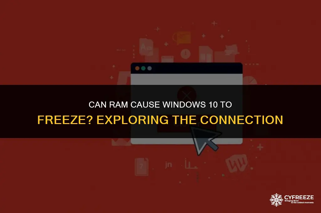 can ram make windows 10 freeze