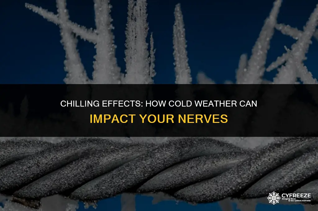 can the cold make your nerves freeze up