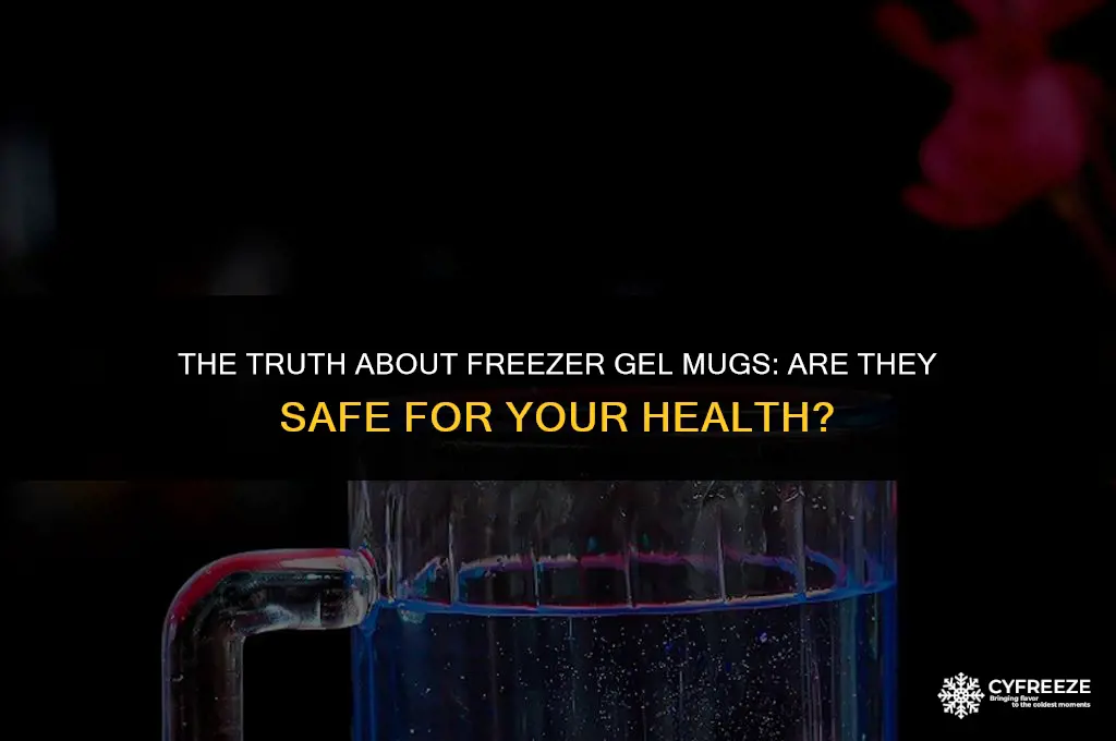 can the stuff in freezer gel mugs make you sick
