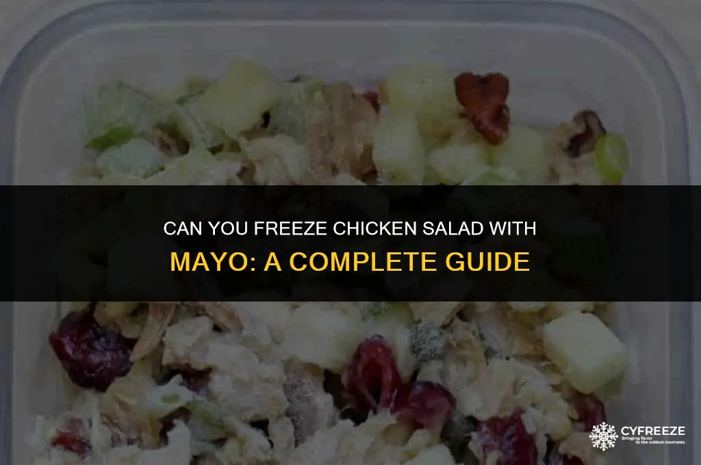 can tou freeze chicken salad with mayo