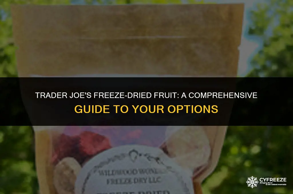 can you buy freeze dried fruit at trader joes