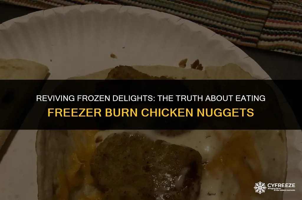 can you eat freezer burn chicken nuggets