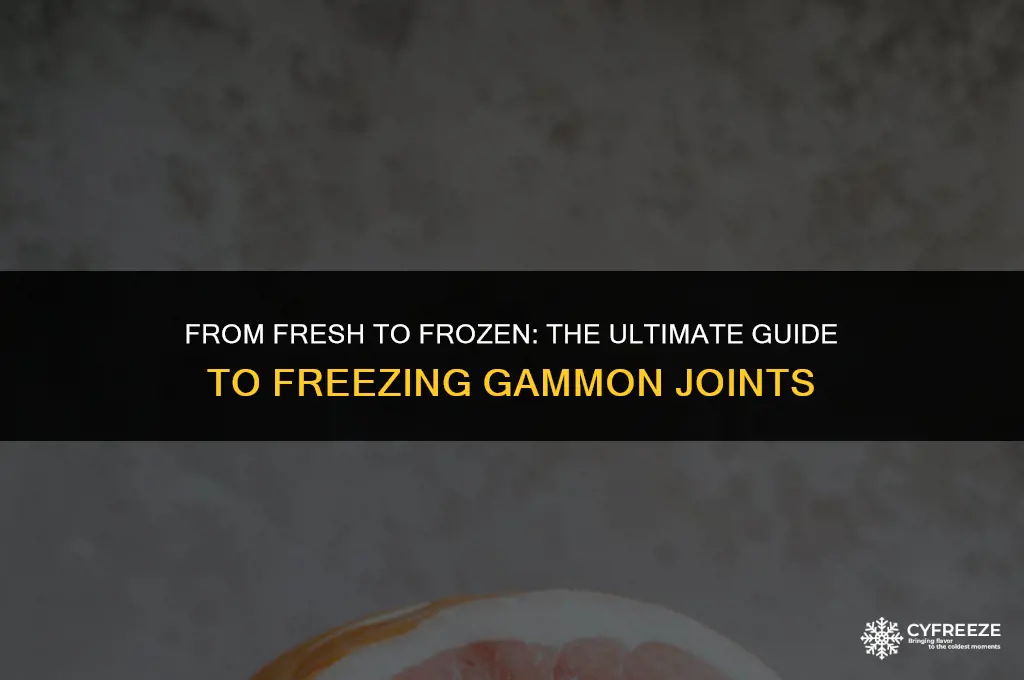 can you freeze a fresh gammon joint