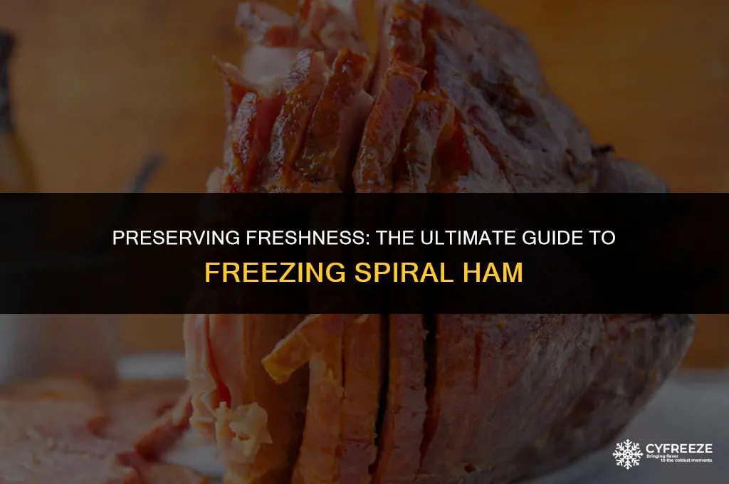 can you freeze a fresh spiral ham