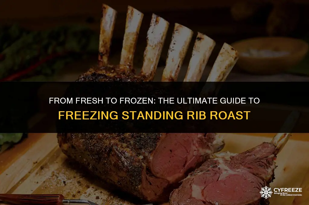 can you freeze a fresh standing rib roast