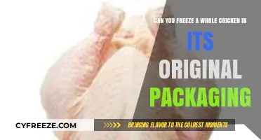 Safely Freezing a Whole Chicken in Its Original Packaging: A Guide