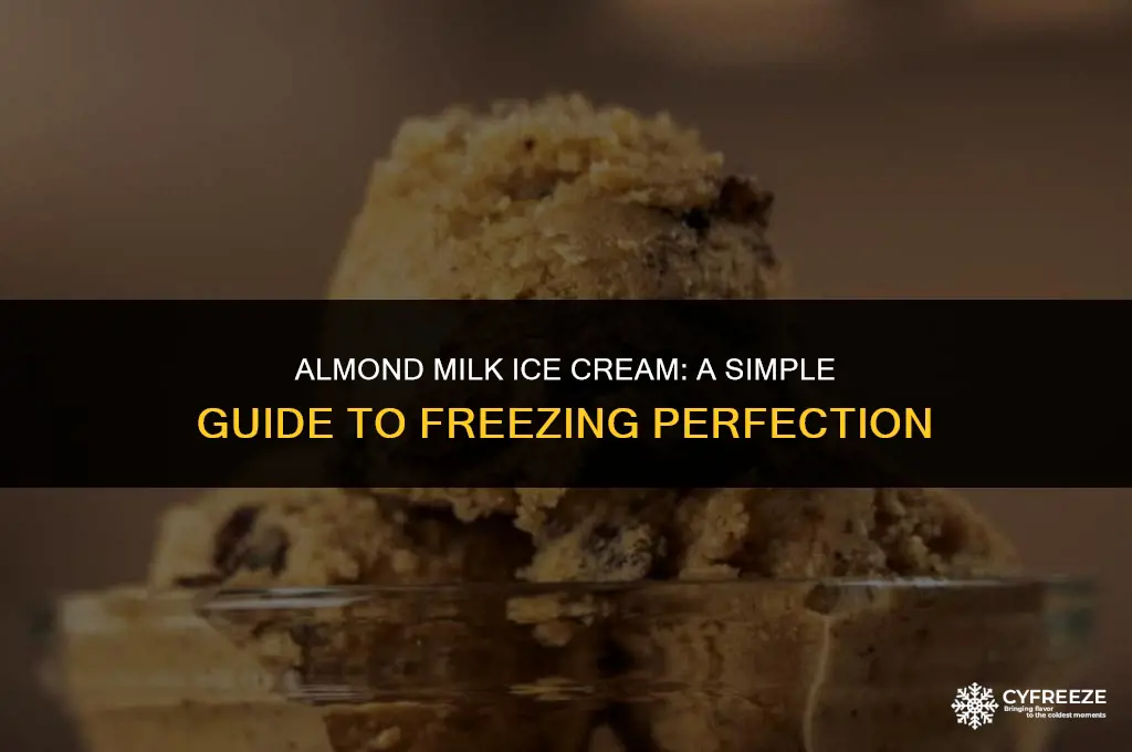 can you freeze almond milk for ice cream