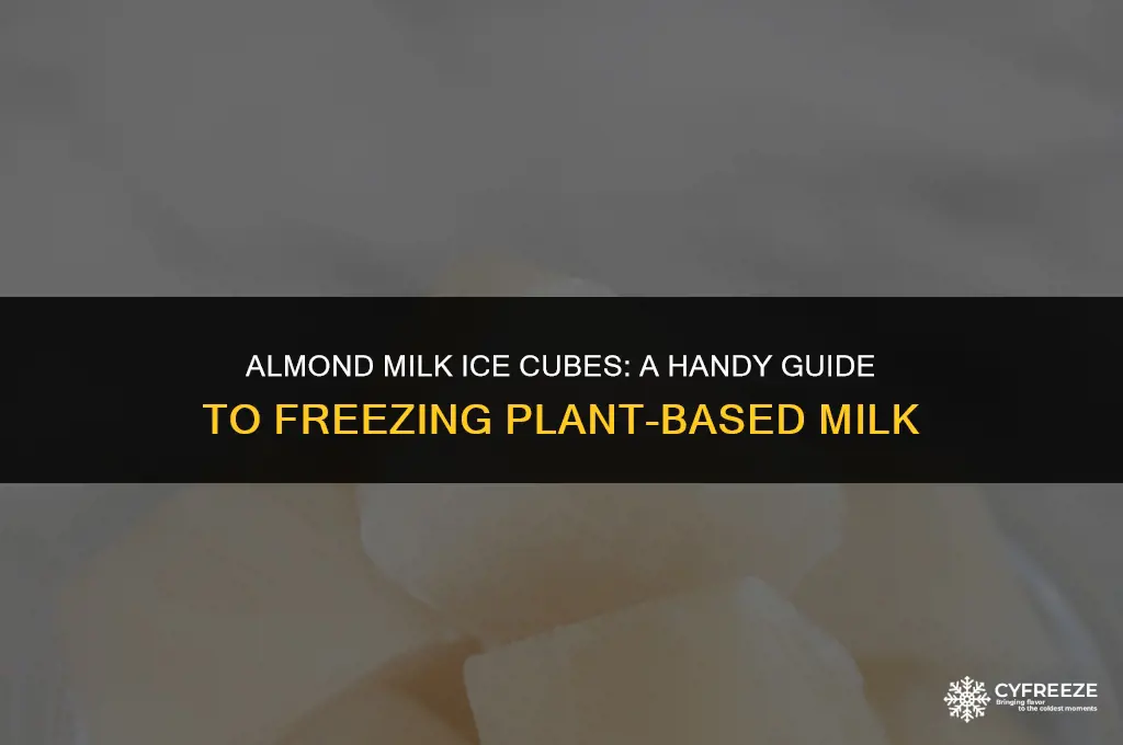 can you freeze almond milk in ice cube trays